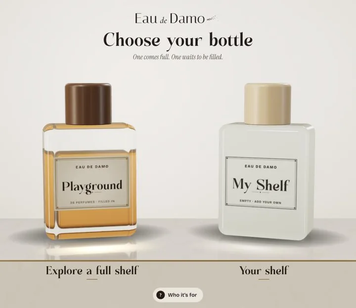 Eau de Damo: Choose your bottle: one comes full, one waits to be filled.